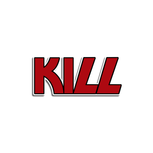 KILL Vinyl Decal